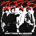 ZEROS "DON'T PUSH ME AROUND" LP *READ FIRST